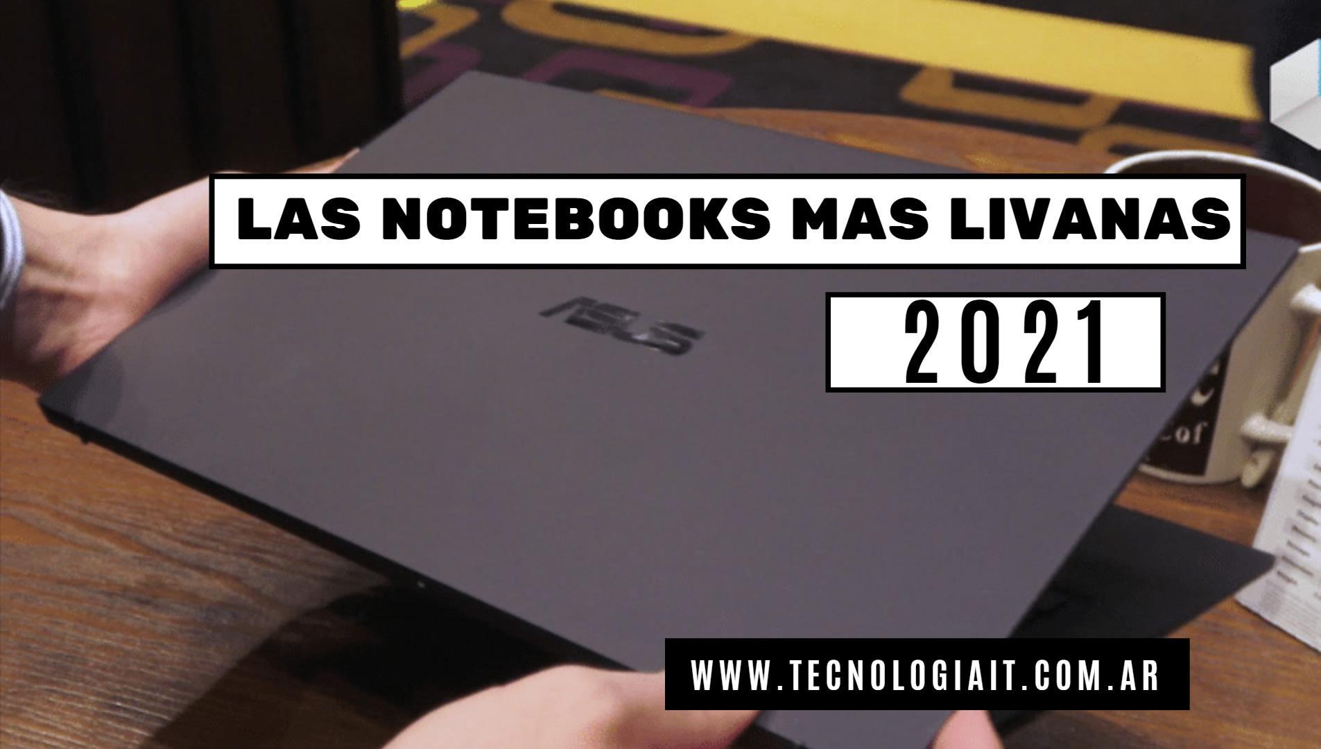 las notebooks mas livianas del mercado que se consiguen en este 2021